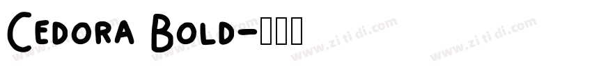 Cedora Bold字体转换